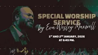 Special Worship Service | Eva. Wesley Maxwell | 02 Jan 2026 I Zion AOG Church | Live
