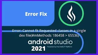 Error:- Cannot fit requested classes in a single dex file (# methods 186458  65536  )
