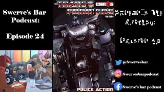 Swerves Bar Podcast: Chaos Police Action!