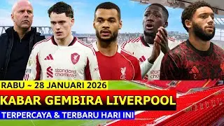 Mantap! Berita Bahagia Mengisi Ruang Tim 🔴 Berita Liverpool Terbaru 🔴 Rabu 28 Januari 2026