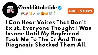 I Can Hear Voices That Don’t Exist. Everyone Thought I Was Insane Until My... Reddit Tale Tide