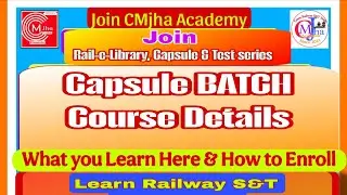 Capsule batch details by CMJha Academy... How & Why to enroll @RailwayTechnical 