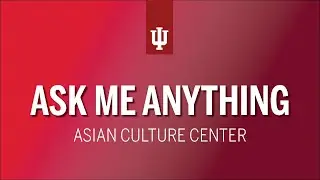 Ask Me Anything: Asian Culture Center