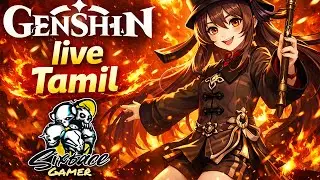 Genshin Impact Live-தமிழில் | SixFace Gamer | Pyro Main | Membership @29 |
