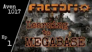Factorio 0.17 Learning to Megabase Ep 1: Seventeen is here! :) - Let's Play, Gameplay,