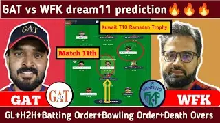 GAT vs WFK dream11 prediction\Match 11th\Kuwait T10 Ramadam Trophy, 2025