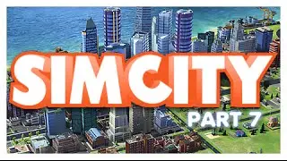 SimCity | Part 7 &mdash; Nameless.