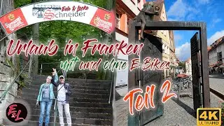Urlaub in Franken - mit und ohne E-Bikes | Teil2 | Forchheim, leckeres Essen und fränkisches Bier