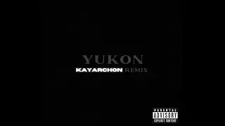 KayArchon - What Would I Do *Yukon* (KayArchon Remix)