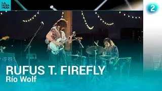 Río Wolf | Rufus T. Firefly | La Hora Musa | RTVE.es