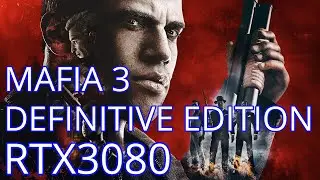 Mafia 3 Definitive Edition | RTX3080 | i7 9700KF | 4K & 1440p
