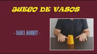 Juego de Vasos (Dance Monkey)