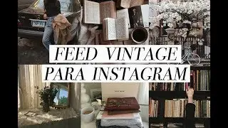 COMO EDITAR AS FOTOS DO INSTAGRAM // FEED VINTAGE VEDA #30