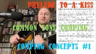 Creative Comping Exercise Using a Jazz Standard: Prelude To A Kiss | Jazz Guitar Lesson