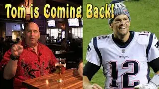 Tom Brady Will Return to the Patriots- Mike MCcarthy