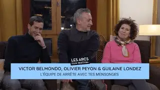 Interview de l'équipe d'ARRÊTE AVEC TES MENSONGES | Les Arcs Film Festival 2022