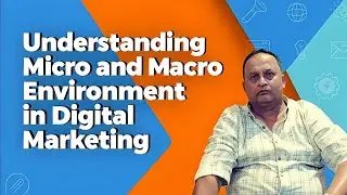 Understanding Micro And Macro Environment In Digital Marketing, Civil Guide 26 #rabin1965