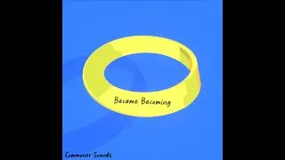 Commoner Sounds - Became Becoming