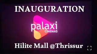 Inauguration - Palaxi CINEMAS - Hilite Mall #Thrissur 🎈🎈🎈(08-12-2025)