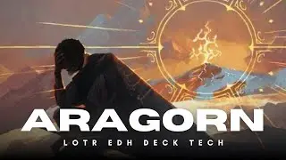 ARAGORN, THE UNITER - LOTR DECK TECH  