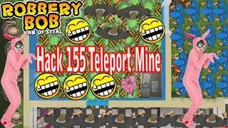 Robbery Bob Hack Chanllenge 10 - 155 Teleport Mine - Android Games - Success Nguyen