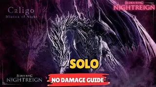 Enhanced Everdark CALIGO - Boss Guide (NO HIT - NO DAMAGE) - Elden Ring Nightreign