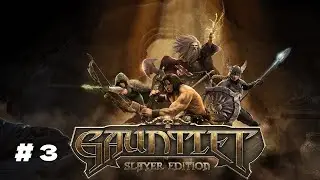 Gauntlet Slayer Edition Прохождение #3