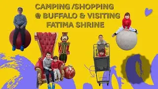 Camping Shopping @ Buffalo N.Y  &  Fatima Shrine visit