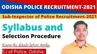 Odisha police recruitment-2021, Syllabus and selection procedure - S.I of Police