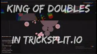 KING OF DOUBLES IN TRICKSPLIT.IO