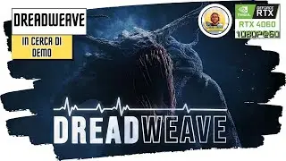 L'ESTRAZIONE PI&Ugrave; TESA DI SEMPRE! 🌑 Dreadweave Playtest | In cerca di DEMO