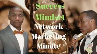 Success Mindset - Network Marketing Minute
