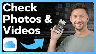 How To Check All Photos And Videos On iCloud