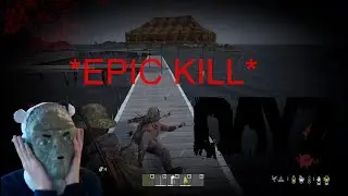 dayz epic kill on man with 500 hours
