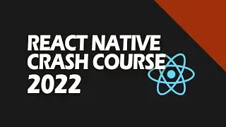 React Native Crash Course 2022 ~ Tutorial For Beginners
