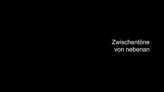 Zwischent&ouml;ne von nebenan