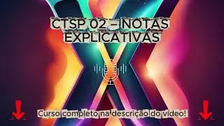 CTSP 02   NOTAS EXPLICATIVAS  - PODCAST