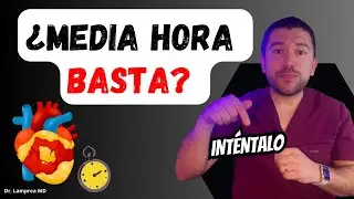 ¿Media hora al día basta para mejorar tu corazón? | Evidencia médica