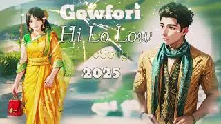 Gowfori Hi Lo low Bohani Jakhow Dharmeswar Daimary Lyrics Fay Nai Boysagow Boro Song New 2025