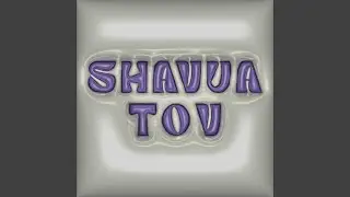 Shavua Tov, Pt. 1