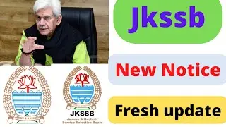 Jkssb new notice. government of jammu And Kashmir new notice. Today J&K news. @FEBGovtjobs
