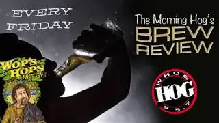 The Morning Hog's Brew Review: Wop's Hops Brewing