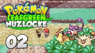 Pok&eacute;mon LeafGreen Nuzlocke - Episode 2 w/ LeafBladeX | Rival Encounters!