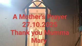 27.10.2025 Thank you Mumma Mary for being a mother to us