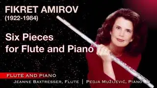 Amirov - Six Pieces for Flute and Piano | Baxtresser