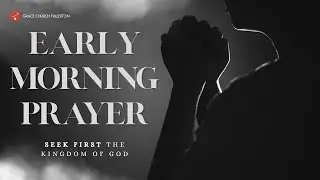 Early Morning Prayer | Pastor Tony Yu | Grace Church Fullerton