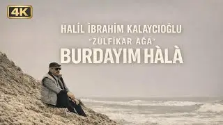 Halil İbrahim Kalaycıoğlu - Burdayım H&acirc;l&acirc;