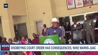 Disobeying court orders has consequences, Wike warns JUAC