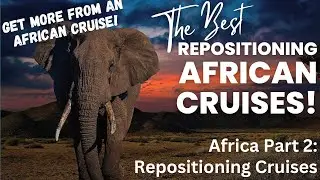 Africa Itineraries Part 2: Repositioning for More! (FIXED)