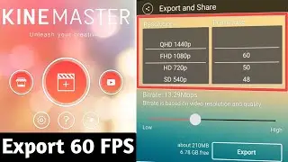 Kinemaster Tutorial: Export Videos in 60 Frame Rate